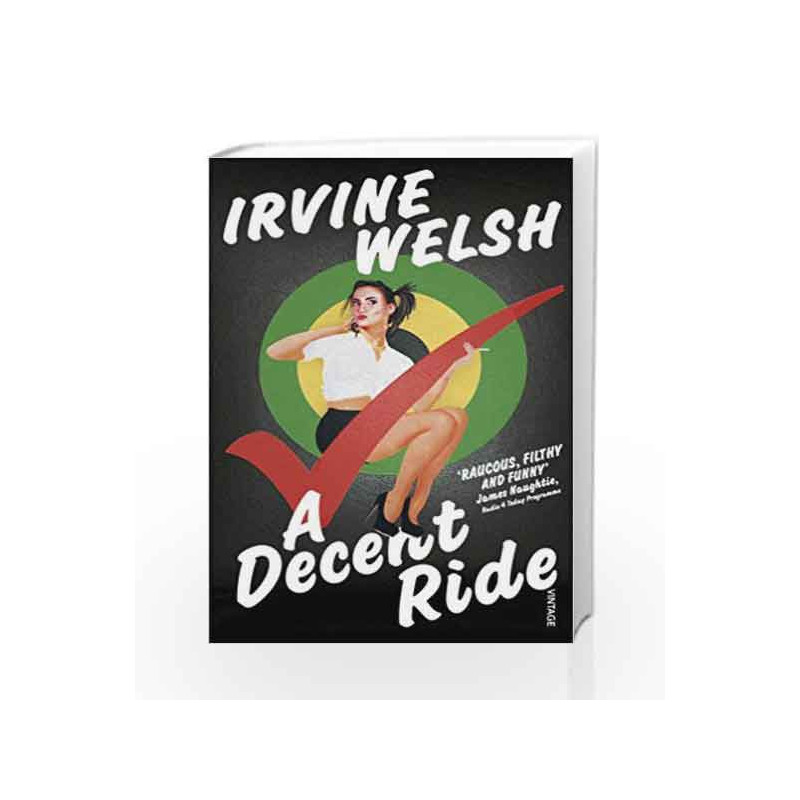 A Decent Ride by Irvine Welsh Book-9781784703202