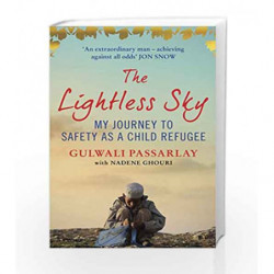 The Lightless Sky: My Journey to Safety as a Child Refugee by Gulwali Passarlay Book-9781782398479