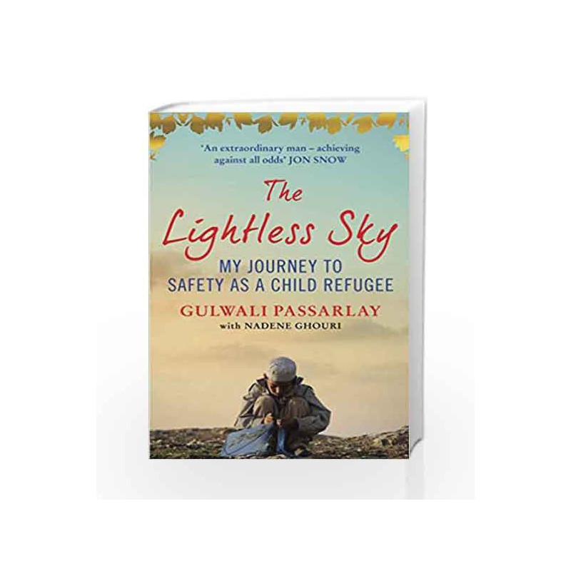 The Lightless Sky: My Journey to Safety as a Child Refugee by Gulwali Passarlay Book-9781782398479