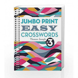 Jumbo Print Easy Crosswords #3 (Large Print Crosswords) by Thomas Joseph Book-9781454917939