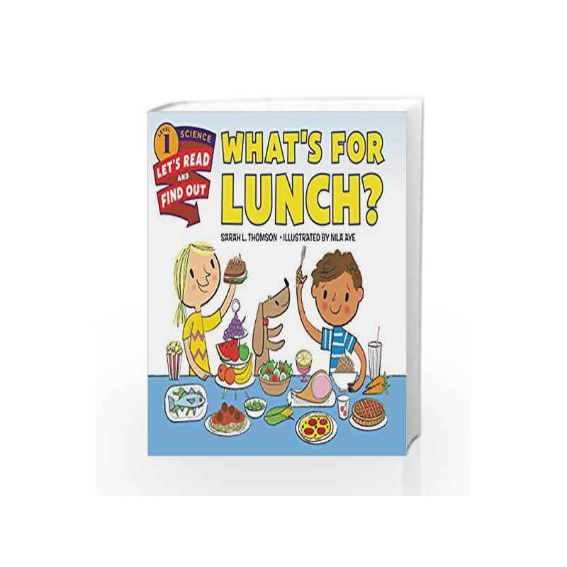 What's for Lunch?: Let's Read and Find out Science -1 by Sarah L. Thomson Book-9780062331373