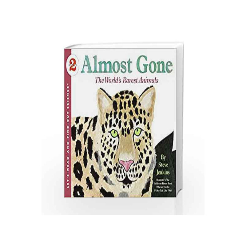 Almost Gone: The World's Rarest Animals: Let's Read and Find out Science -2 by Steve Jenkins Book-9780060536008