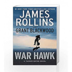War Hawk: A Tucker Wayne Novel by James Rollins Book-9780062135278