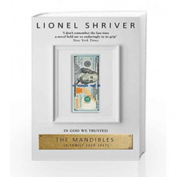 The Mandibles: A Family, 2029                  2047 by Lionel Shriver Book-9780007560776