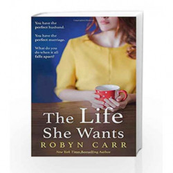 The Life She Wants by Robyn Carr Book-9781848456938