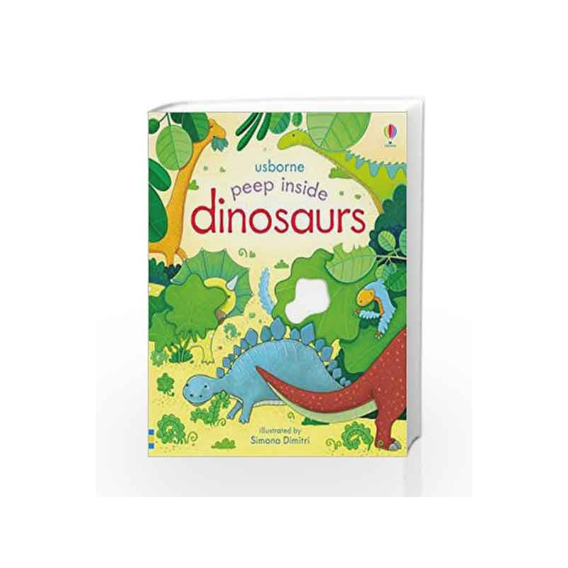 Peep Inside Dinosaurs by Anna Milbourne Book-9781409582038