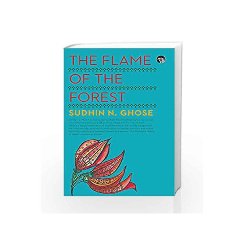The Flame of the Forest by Sudhin N. Ghose Book-9789386338549