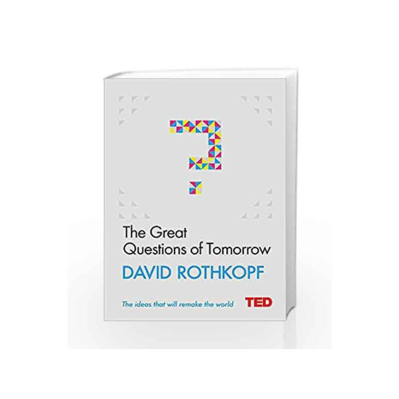 The Great Questions of Tomorrow (TED 2) by David Rothkopf Book-9781471156137