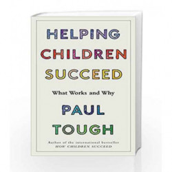 Helping Children Succeed by Paul Tough Book-9781847947963