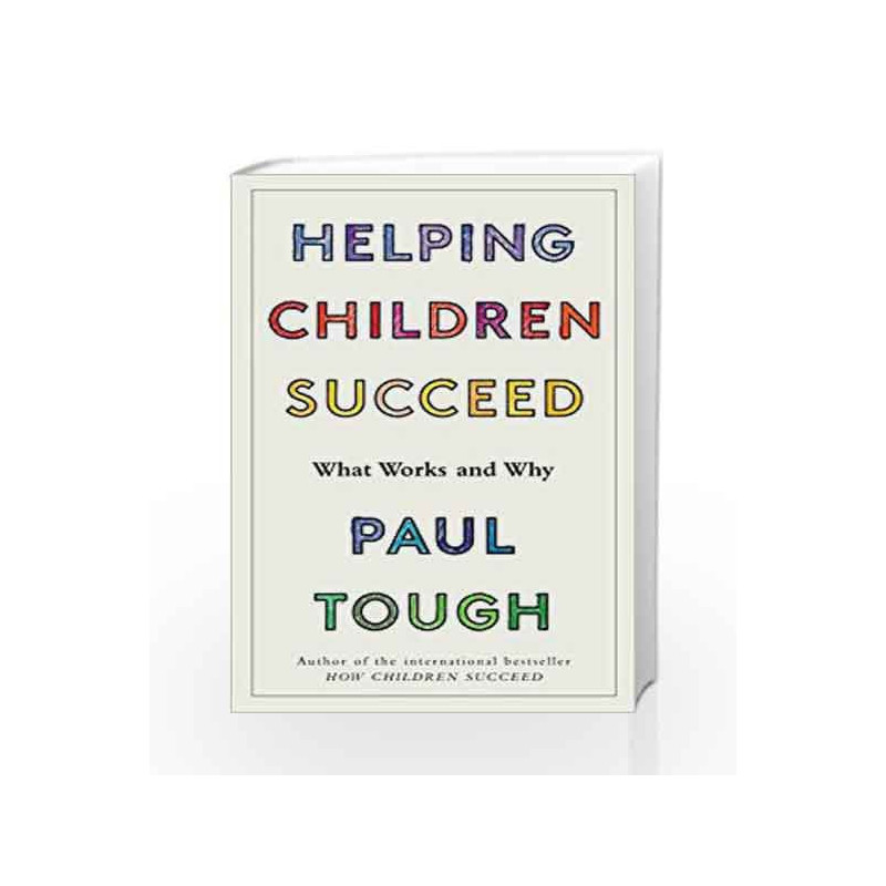 Helping Children Succeed by Paul Tough Book-9781847947963