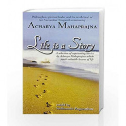 Life Is A Story by Mahaprajna, Acharya Book-9789350641781