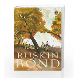 Delhi Is Not Far by Ruskin Bond Book-9780143440437