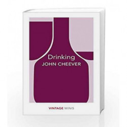 Drinking (Vintage Minis) by John Cheever Book-9781784872649