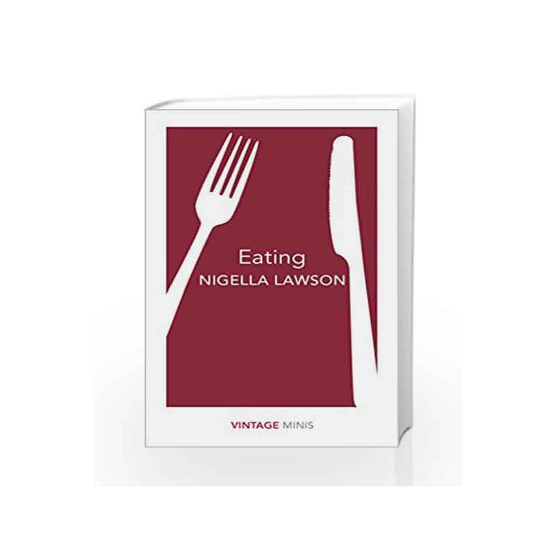 Eating (Vintage Minis) by Nigella Lawson Book-9781784872656