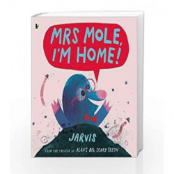 Mrs Mole, I'm Home! by Jarvis Book-9781406372434