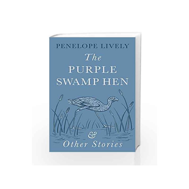The Purple Swamp Hen and Other Stories by Penelope Lively Book-9780241978535