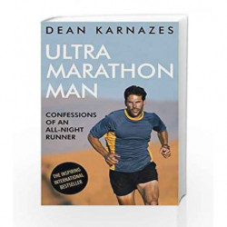 Ultramarathon Man: Confessions of an All-Night Runner by Dean Karnazes Book-9781760295509