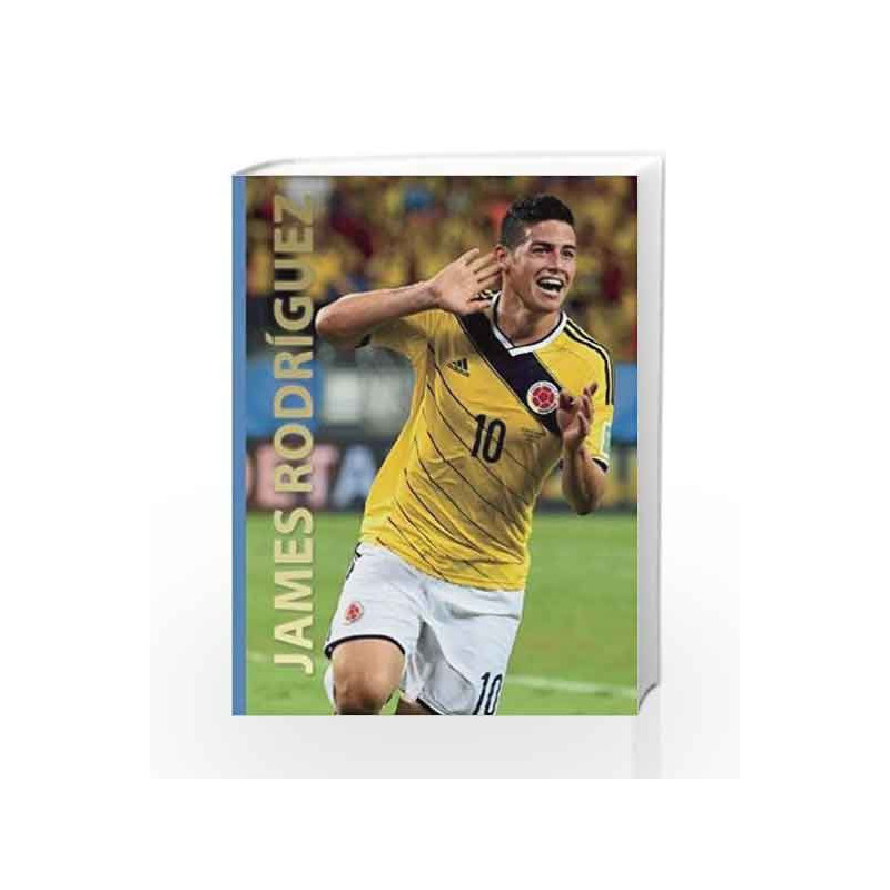 James Rodriguez (World Soccer Legends) by J?kulsson, Illugi Book-9780789212375