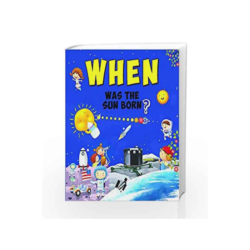 When Was the Sun Born? by NA Book-9789385273537