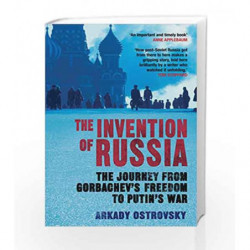 The Invention of Russia by Arkady Ostrovsky Book-9780857891600
