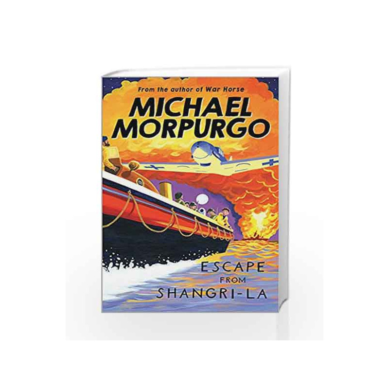 Escape from Shangri-La by Michael Morpurgo Book-9781405226707