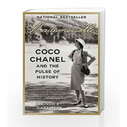 Mademoiselle: Coco Chanel and the Pulse of History by Rhonda K. Garelick Book-9780812981858
