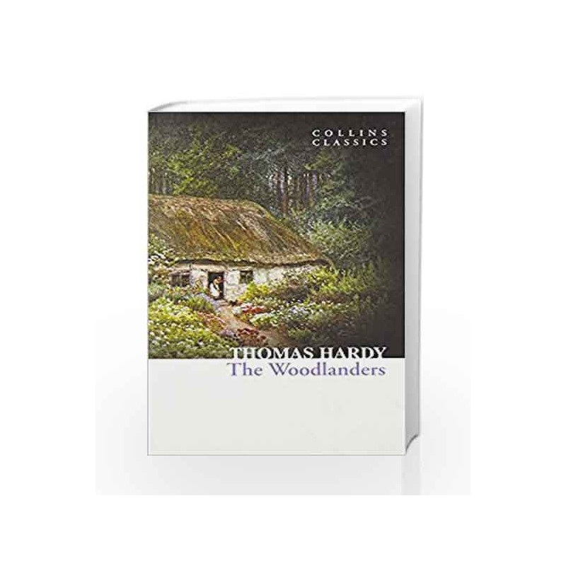 The Woodlanders (Collins Classics) by Thomas Hardy Book-9780007558025