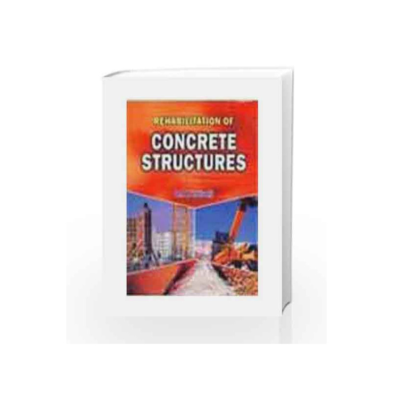 Rehabilitation Of Concrete Structures by B Vidivelli Book-9788180141102