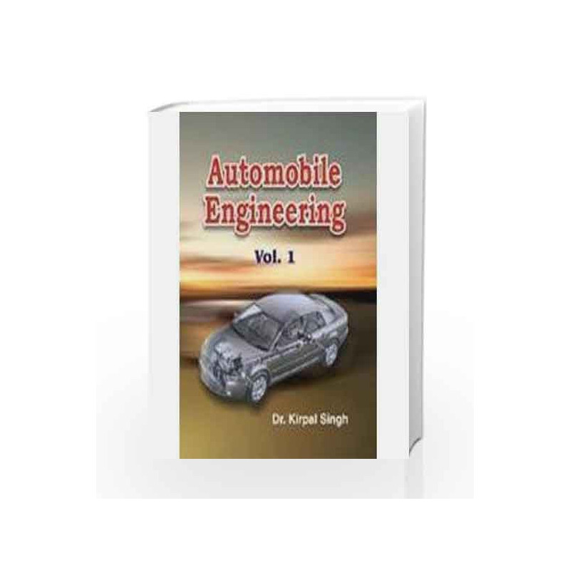 Automobile Engineering Vol I (Automobile Chassis & Body) by Kirpal Singh Book-9788180141195