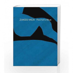 Rachel's Blue (SB - The Africa List) by Zakes Mda Book-9780857423320
