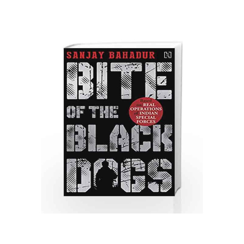 Bite of the Black Dogs by Sanjay Bahadur Book-9789351951742