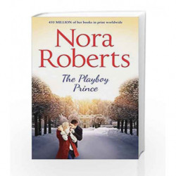 The Playboy Prince (The Royals of Cordina) by NORA ROBERTS Book-9780263246452