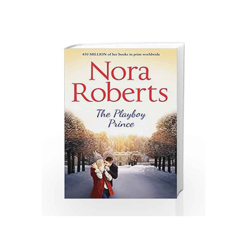 The Playboy Prince (The Royals of Cordina) by NORA ROBERTS Book-9780263246452