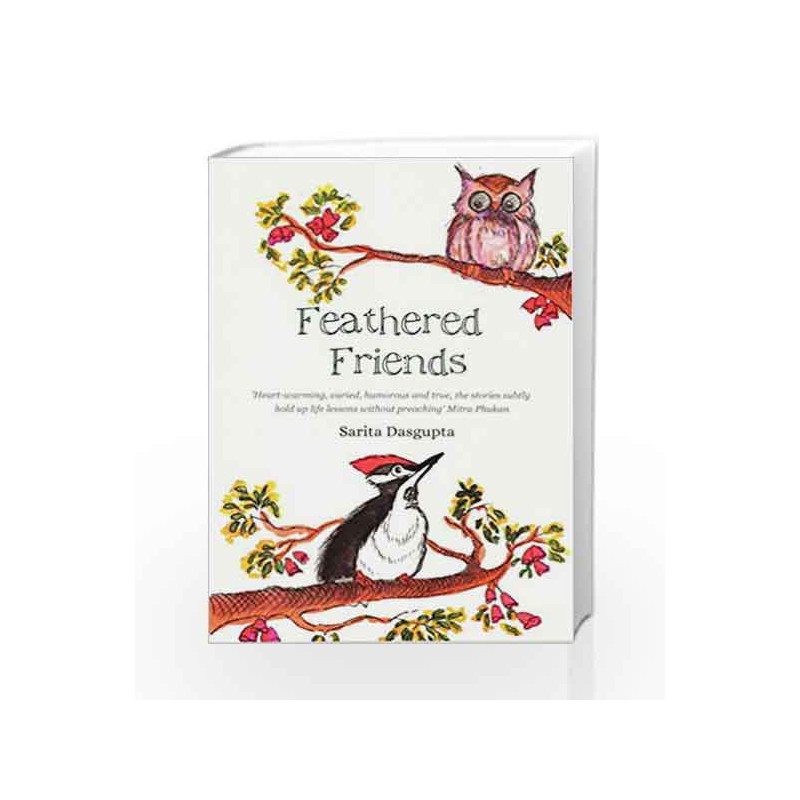 Feathered Friends by DASGUPTA SARITA Book-9788192910970