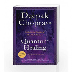 Quantum Healing (Revised and Updated): Exploring the Frontiers of Mind/Body Medicine by Chopra, Deepak Book-9781101884973