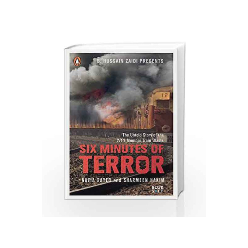 Six Minutes of Terror: The Untold Story of the 7/11 Mumbai Train Blasts by Sayed Nazia & Hakim Sharmeen Book-9780143426547