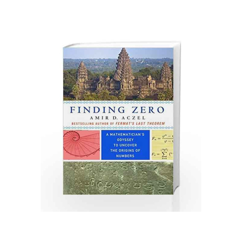 Finding Zero: A Mathematician's Odyssey to Uncover the Origins of Numbers by Amir D. Aczel Book-9781250084910