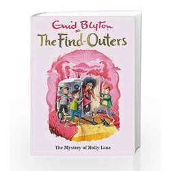 The Mystery of Holly Lane: Book 11 (The Find-Outers) by Enid Blyton Book-9781444930870