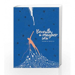 Beneath a Rougher Sea by BAGCHI SUSMITA Book-9789352016235