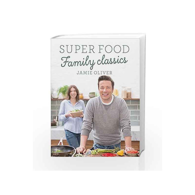 Super Food Family Classics by Jamie Oliver Book-9780718178444