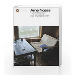 Ecology of Wisdom (Penguin Modern Classics) by N?ss, Arne Book-9780241257197