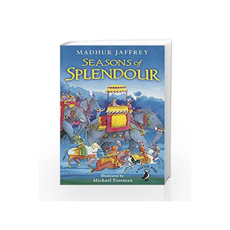 Seasons of Splendour: Tales, Myths and Legends of India (A Puffin Book) by Madhur Jaffrey,Michael Foreman Book-9780141370026