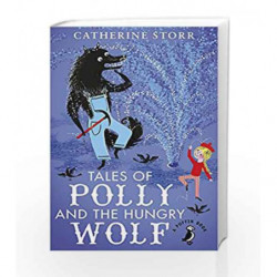 Tales of Polly and the Hungry Wolf (A Puffin Book) by Catherine Storr Book-9780141369259