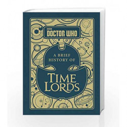 Doctor Who: A Brief History of Time Lords (Dr Who) by Steve Tribe Book-9781785942167