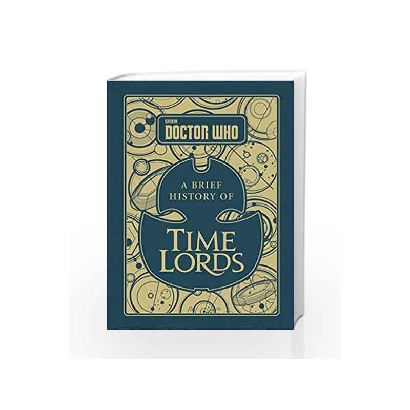 Doctor Who: A Brief History of Time Lords (Dr Who) by Steve Tribe Book-9781785942167
