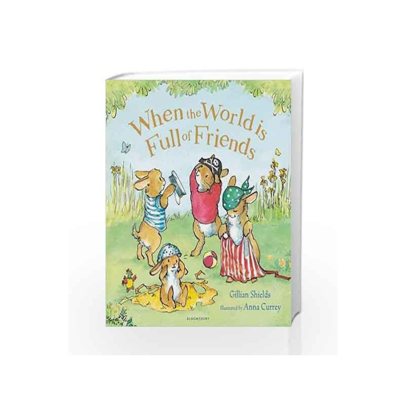 When the World is Full of Friends by Gillian Shields Book-9781408849668