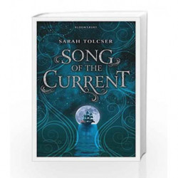 Song of the Current by Sarah Tolcser Book-9781408889008