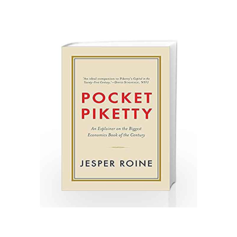 Pocket Piketty: An Explainer on the Biggest Economics Book of the Century by Jesper Roine Book-9789386338853