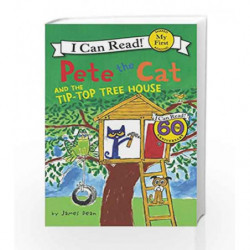 Pete the Cat and the Tip-Top Tree House (My First I Can Read) by James Dean Book-9780062404312