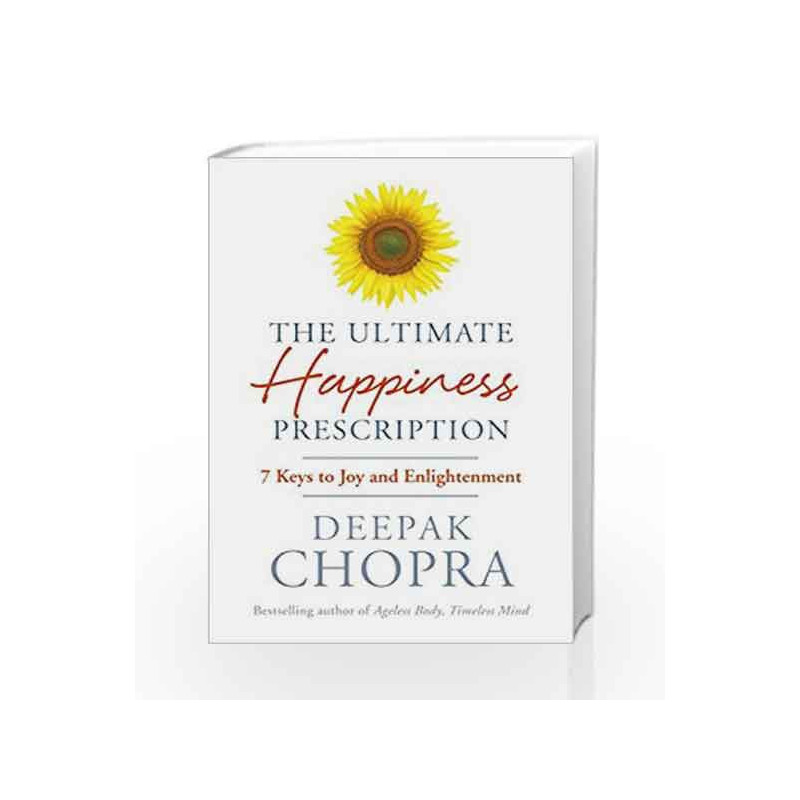 The Ultimate Happiness Prescription: 7 Keys to Joy and Enlightenment by Chopra, Deepak Book-9781846042386
